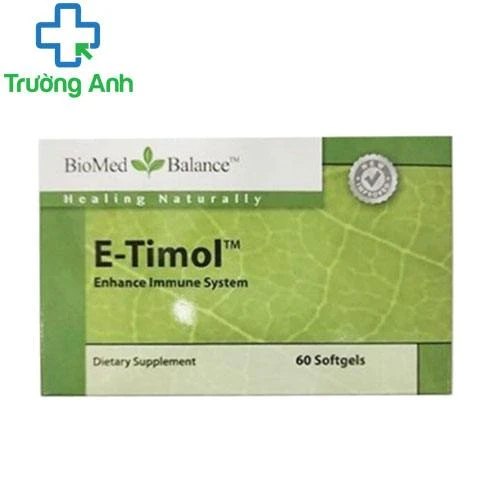 E-Timol - Tăng cường sức đề kháng, giúp cơ thể khỏe mạnh