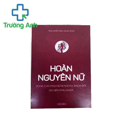 Hoàn Nguyên Nữ - Điều hòa kinh nguyệt, làm mịn se khít, khử mùi hôi